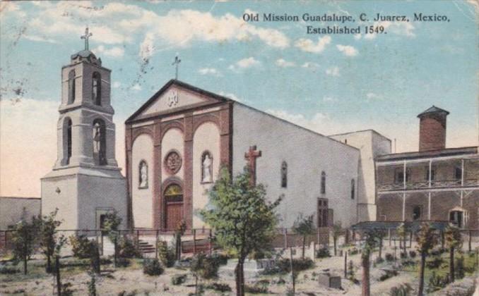 Mexico Ciudad Juarez Old Mission Guadalupe Curteich