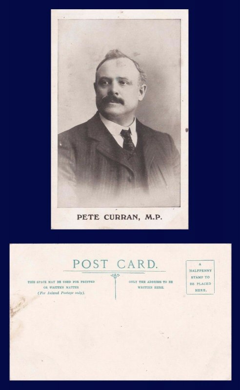 UK DURHAM PETE CURRAN MP FROM JARROW DIVIDED BACK POSTCARD CIRCA 1907