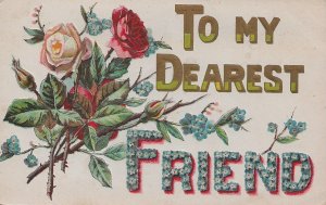 H-024- To My Dearest Friend Embossed Picture Postcard