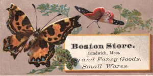 1880s-90s Butterfly's  Boston Store Fancy Goods Sandwich MA Trade Card