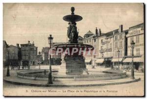 Old Postcard Chalons sur Marne Place of the republic and the fountain