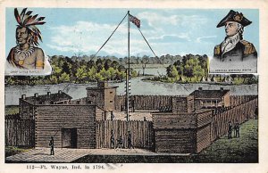 in 1794 - Fort Wayne, Indiana IN  