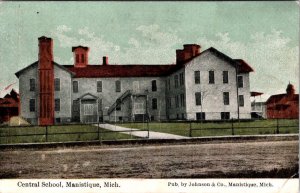 Manistique, MI Michigan  CENTRAL SCHOOL  Schoolcraft County  1911 Postcard