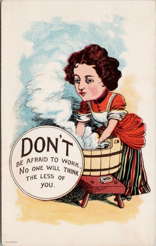 Woman Doing Laundry 'Don't Be Afraid To Work' Unused Postcard E64