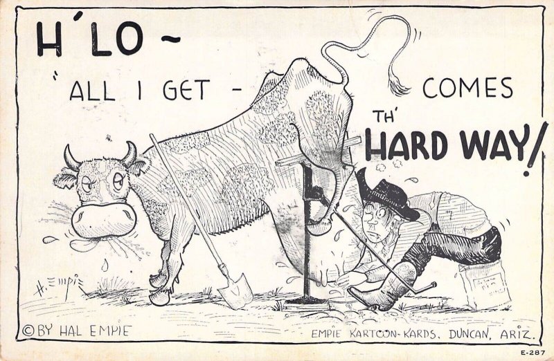 Hal Empie, Humor,  H'LO - All I get...The Hard Way , Duncan AZ   Old Post Card