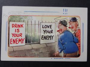 Bamforth & Co: DRINK IS YOUR ENEMY - LOVE YOUR ENEMY.. c1960's