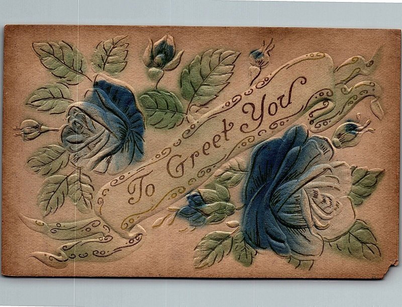 1909 VERY HEAVY EMBOSSED FLOWERS TO GREET YOU POSTCARD 25-155