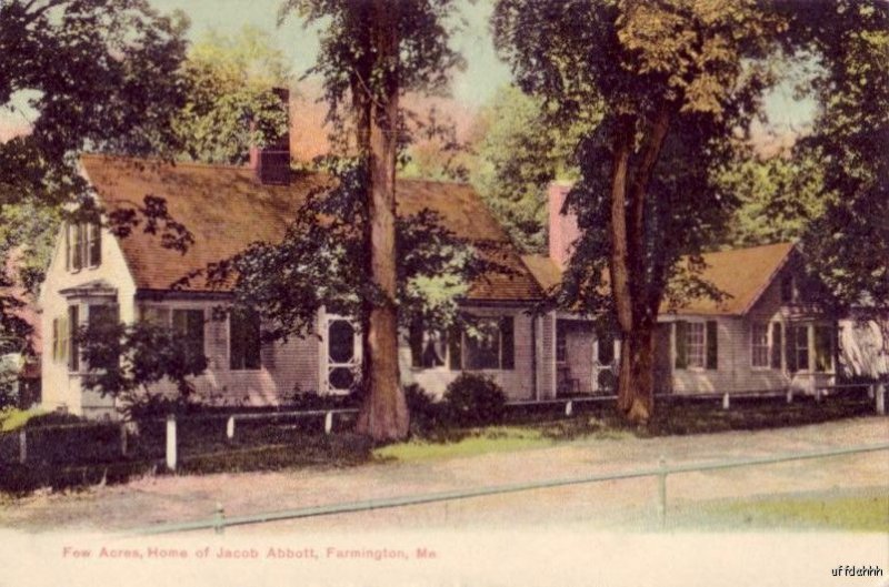 PRE-1907 FARMINGTON, ME FEW ACRES HOME of JACOB ABBOTT