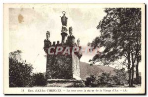 Postcard Old Approx Ax les Thermes La Tour AVEE the statue of the Virgin of Ax