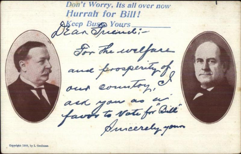 William Taft & Jennings Bryan HURRAH FOR BILL! Satire? 1908 Presidential gfz