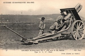 Vintage Postcard 1910's Guerre Europeenne Obusier Schneider De Siege France