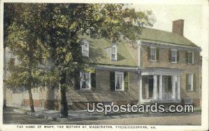 Home of Mary the Mother of Washington - Fredericksburg, Virginia