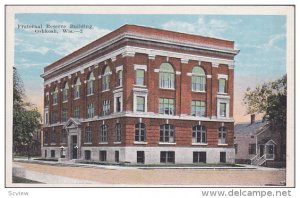 OSHKOSH , Wisconsin , 00-10s ; Fraternal Reserve Bldg