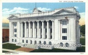 Weld County Court House - Greeley, Colorado CO