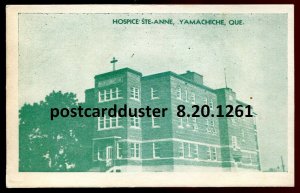 h3751 - YAMACHICHE Quebec Postcard 1910s Hospice Ste. Anne