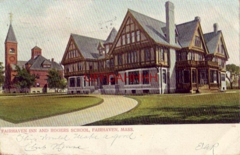 pre-1907 FAIRHAVEN INN AND ROGERS SCHOOL, FAIRHAVEN, MASS. 1906