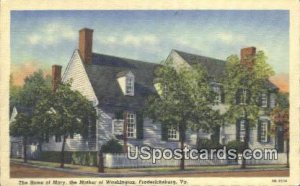 Home of Mary, Mother of Washington - Fredericksburg, Virginia