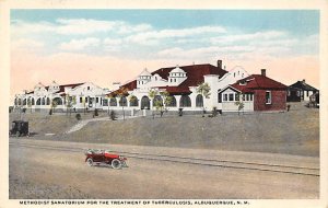 Methodist Sanatorium for the Treatment of Tuberculosis Albuquerque, New Mexic...