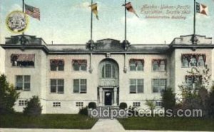 Administration Bld. Alaska - Yukon Pacific Exposition, Seattle Washington, US...