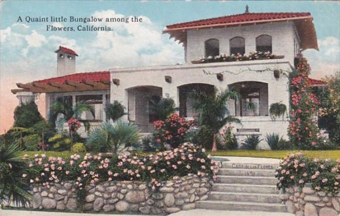 California A Quaint Little Bungalow Among The Flowers 1917