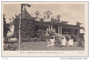 RP, Hotel La Maison Blanche, LAURIERVILLE, Quebec, Canada, PU-1949