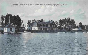 Chicago Club House Lake Court O'Rielles Hayward Wisconsin 1910c postcard