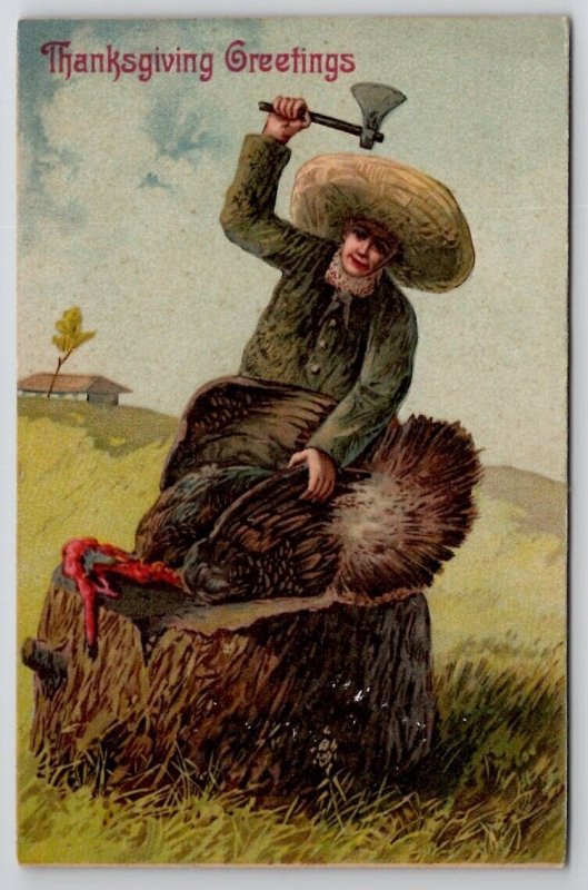 Thanksgiving Greeting Farmer With Axe And Turkey On Stump Postcard V22