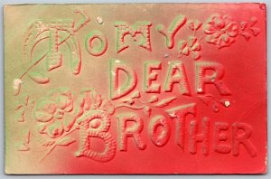 Vtg Greetings To My Dear Brother Heavy Embossed Airbrushed 1908 Old Postcard