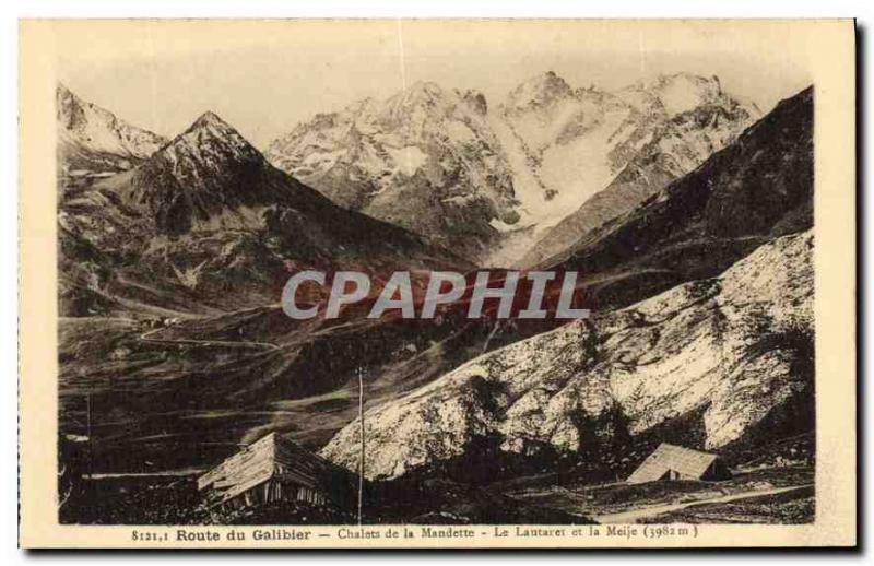 Old Postcard Route du Galibier CHALOTS Mandette of Lautaret and the Meije