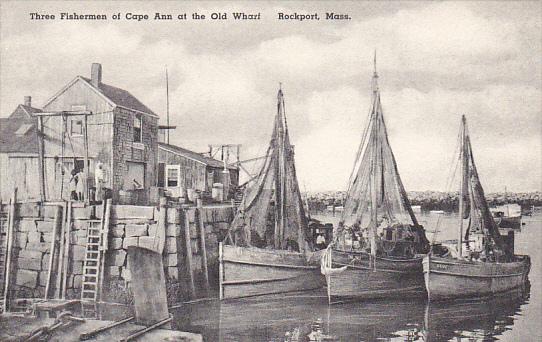 Three Fishermen Of Cape Ann At Old Wharf Rockport Massachusetts Albertype