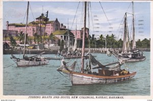 NASSAU , Bahamas , 1910-30s ; Fishing Boats & Hotel New Colonial