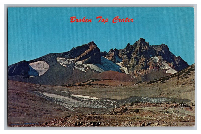 Vintage Postcard OR Broken Top Crater Oregon Cascades Central Oregon 