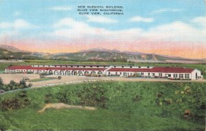 OLIVE VIEW CALIFORNIA~SANATORIUM-NEW SURGICAL BUILDING~POSTCARD