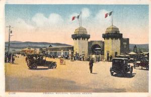 Tijuana Mexico Federal Bldg Street View Antique Postcard K29554