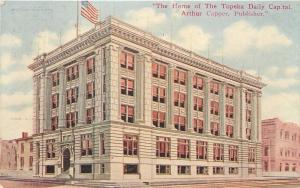 Topeka Kansas~Topeka Daily Capital Building~Newpaper~Arthur Capper~1910 Postcard