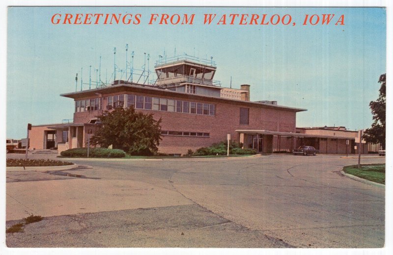 Greetings From Waterloo, Iowa, Waterloo Municipal Airport