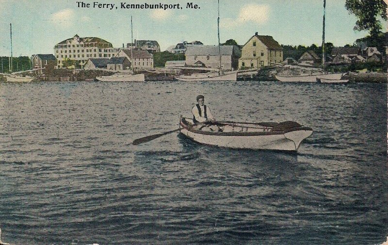 Kennebunkport ME, Ferry, Boat, Harbor,Sailboat, Hotel Nonantum) 1910's