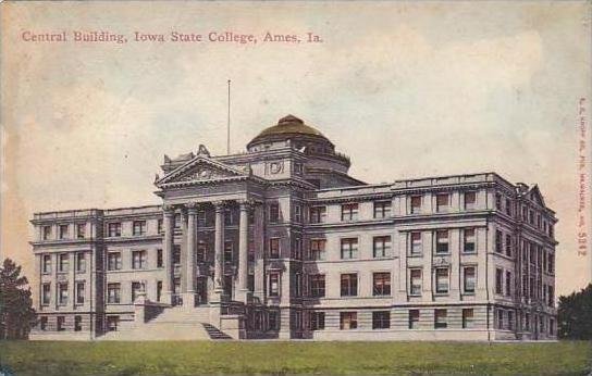 Iowa Ames Central Building Iowa State College