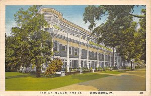 Indian Queen Hotel Stroudsburg, Pennsylvania PA Postcard