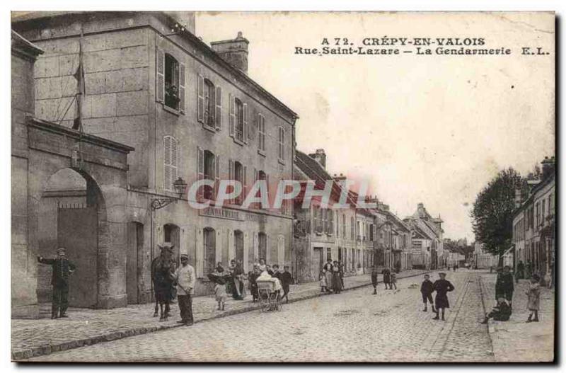 Old Postcard Crepy en Valois Rue Saint Lazare The gendarmerie