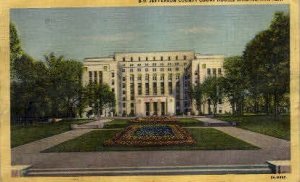 Jefferson County Court House - Birmingham, Alabama AL