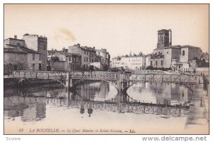 ROCHELLE (Charente Maritime), France, 1900-1910s , Le Quai Maubec et Saint-Ni...