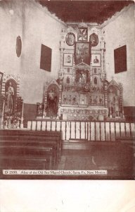 SANTA FE NM~ALTAR OF THE OLD SAN MIGUEL CHURCH~ST MICHAELS COLLEGE POSTCARD 1908