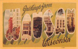 Wausau, Wisconsin, Greetings From Wausau, Large Letters, AA371-14