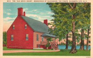 Vintage Postcard The Old Brick House Rendezvous Of Blackbeard Elizabeth City NC