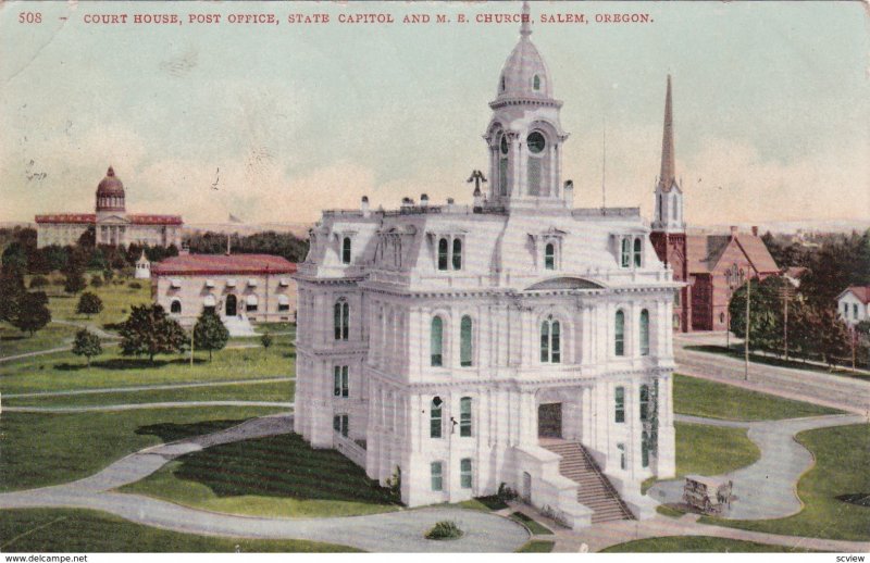 Court House , Post Office , State Capitol & M. E. Church , SALEM , Oregon ; P...