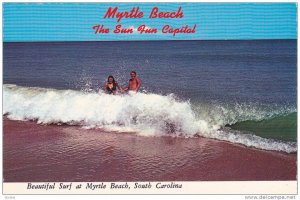 The Sun Fun Capitol, Couple Having Fun, Beautiful Surf At Myrtle Beach, Sou...