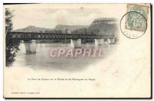 Postcard The Old Cordon Bridges over the Rhone and the mountains of Bugey