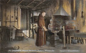 Blacksmith Shop Interior Monk Santa Barbara Mission 1910c California postcard