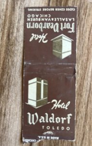 Matchbook Cover Hotel Fort Dearborn, Chicago IL Hotel Waldorf, Toledo OH KB22